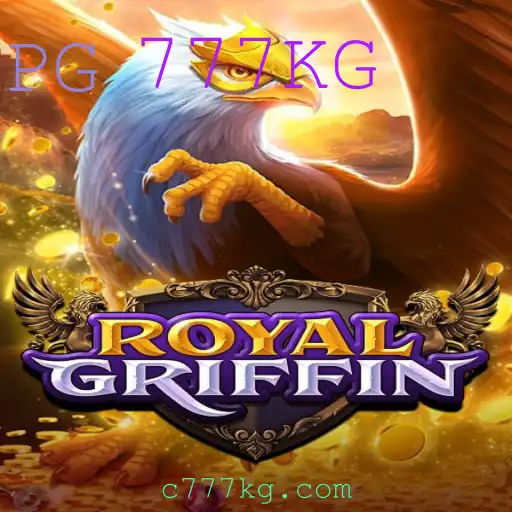 Descubra RoyalGriffin: O Jogo que Revoluciona o Entretenimento com 777KG